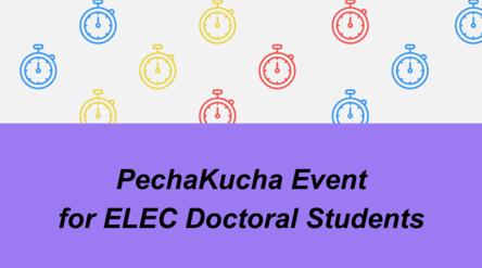 PechaKucha Event for ELEC Doctoral Students