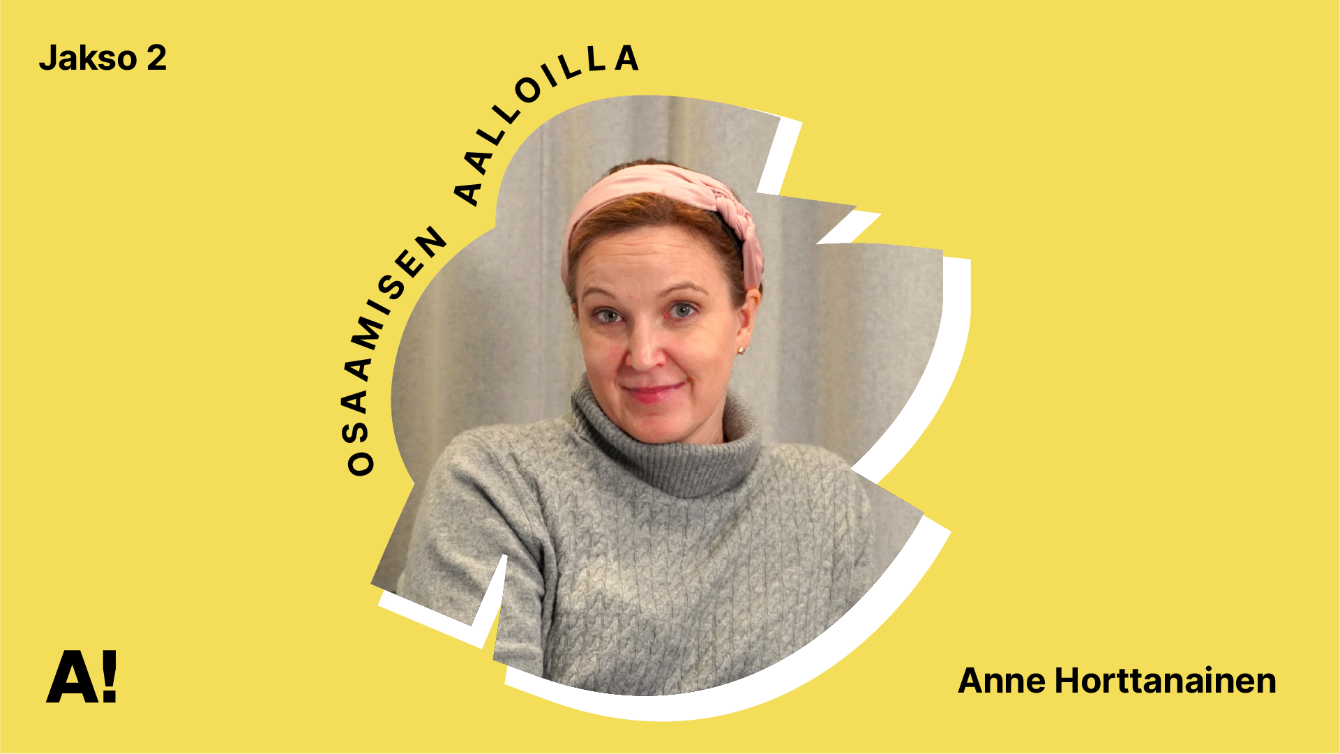 Toisen jakson vieras Anne Horttanainen