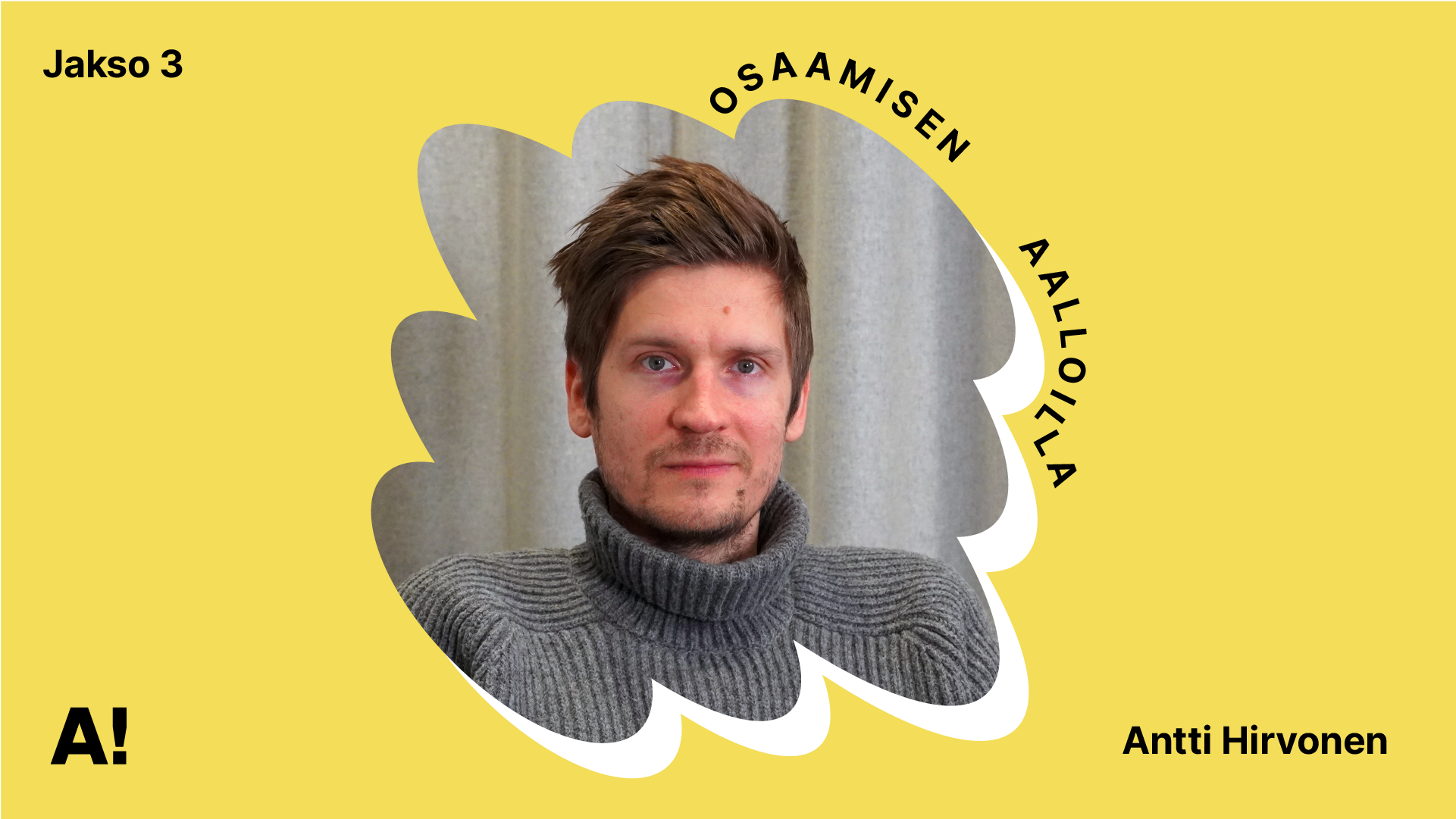 Kolmannen jakson vieras Antti Hirvonen