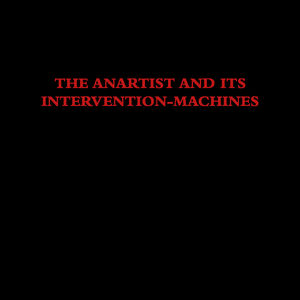 The anartist and its intervention-machines cover