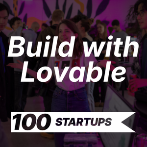 Promotional image for the 100STARTUPS Build With Lovable session