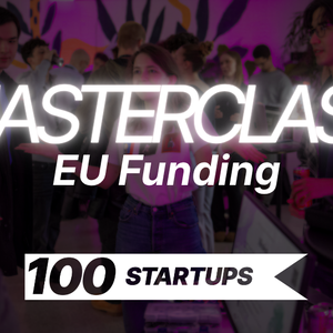 100STARTUPS Masterclass: EU funding