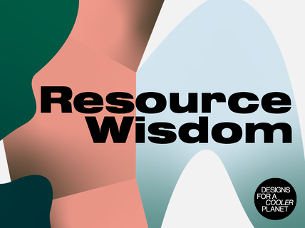 Resource Wisdom - Designs for a Cooler Planet 2021