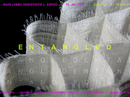 Entangled exhibition, Beyond e-Textiles project.