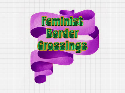 Feminist border crossing seminar