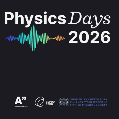 Physics Days 2026 logo with colourful wave pattern and logos of Aalto University, Espoo, and Finnish Physical Society.