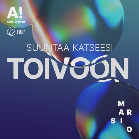 Teksti 'SUUNTAA KATSEESI TOIVOON' värikkäiden abstraktien muotojen kanssa. Aalto-yliopiston ja Espoon logot.