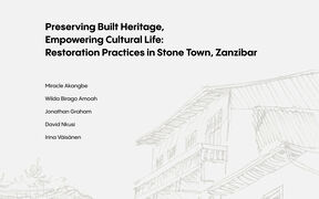 Cover of a report titled 'Preserving Built Heritage, Empowering Cultural Life: Restoration Practices in Stone Town, Zanzibar'.