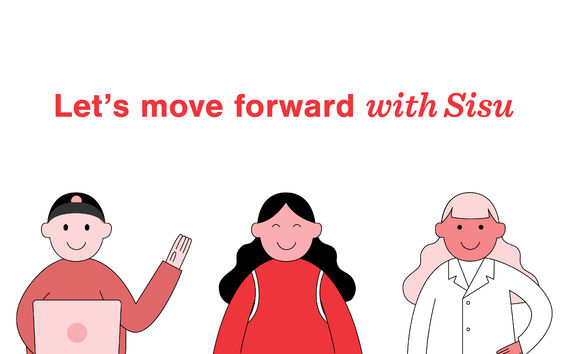 Kuva kolmesta hymyilevästä hahmosta ja teksti "Let's move forward with Sisu"