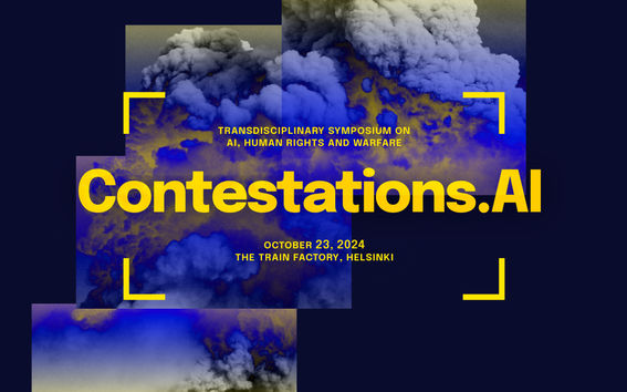 Colorful poster which says Contestations.ai
Transdisciplinary Symposium on AI, Human Rights and Warfare. October 23, 2024. The Train Factory, Helsinki.