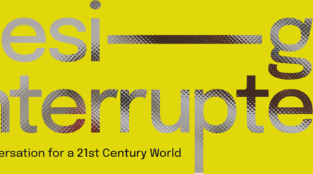 A narrow banner in yellow with a text that states "Design Interrupted. Conversation for a 21st century"