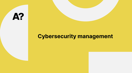 Yellow background with text 'A?' on a white semi-circle and 'Cybersecurity management' in black letters.