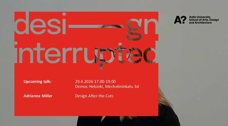 Poster: “design interrupted” talk with Adrianne Miller at Demos Helsinki, red overlay on grey portrait.
