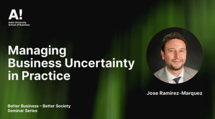 Better Business – Better Society seminar: Managing Business Uncertainty in practice