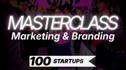 100STARTUPS Masterclass: Marketing & branding