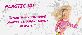 Everything you have wanted to know about plastic
