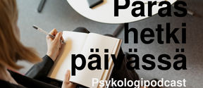 Paras hetki päivässä -psykologipodcast 2021