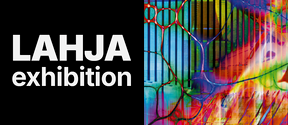 Text 'LAHJA exhibition' on black background next to vibrant, abstract art with colourful lines and shapes.