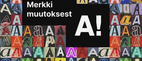 Erilaisia tyyliteltyjä 'A'-kirjaimia kollaasissa, jossa on musta laatikko ja teksti 'Merkki muutoksest A!'.