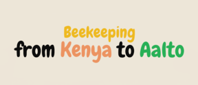 Poster illustrating beekeeping: Kenya scene left, Finnish scene right. Event details below: 6 May, 19:00 Design Factory, Espoo.
