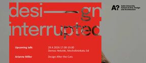 Poster: red text block reading “design interrupted”, advertising Aalto design talk over a portrait.