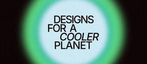 Text ‘Designs for a cooler planet’ on a bright light blue circle with green glow on a dark background