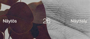 Graphic poster with dark leaves, grey textured surface and Finnish words “Näytös 26 Näyttely”.