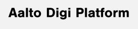 Aalto Digi Platform