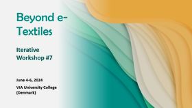 Programme of the seventh iterative workshop of the 'Beyond e-Textiles' project. Image by Giulnara Launonen, Aalto University