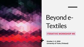 Programme of the eighth iterative workshop of the 'Beyond e-Textiles' project. Image by Giulnara Launonen, Aalto University