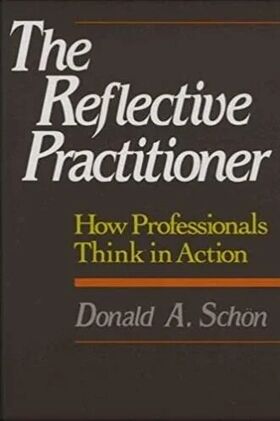 Book cover titled 'The Reflective Practitioner: How Professionals Think in Action' by Donald A. Schön.