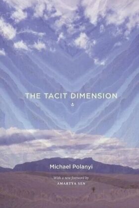 Book cover with a blue sky, clouds, and mountains. Title: The Tacit Dimension. Author: Michael Polanyi.