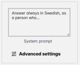 Text box reads 'Answer always in Swedish, as a person who...'. Below it are 'System prompt' and a button 'Advanced settings'.