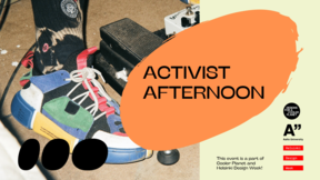advertising poster with the title 'activist afternoon' in stinger wide font. Sustainability action booster, designs for a cooler planet, aalto and Helsinki design week logos. colorful sneakers in the background.