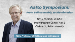 The symposium will include talks from Olli Ikkala and his colleagues.