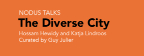NODUS Talks The Diverse City