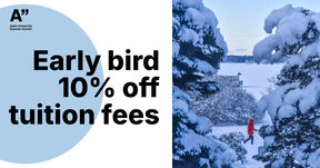 A person walking in snowy Finnish scenery by a lake or a sea. Text Early bird 10% off tuition fees.