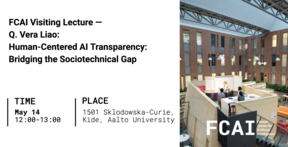 Poster for FCAI lecture by Q. Vera Liao on AI transparency. Time: May 14, 12:00-13:00. Place: 1501 Sklodowska-Curie, Kide, Aalto University.