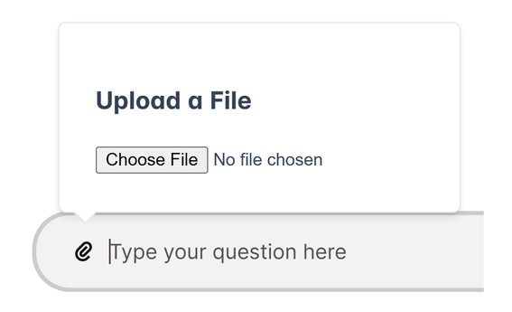 Screenshot of a file upload prompt with a text box below asking 'Type your question here.'