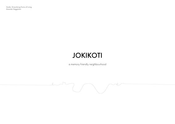Text 'JOKIKOTI, a memory friendly neighbourhood' with subtle line artwork below and credits in the top left corner