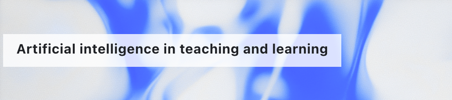 Banner with the text 'Artificial intelligence in teaching and learning' over a blue and white abstract background