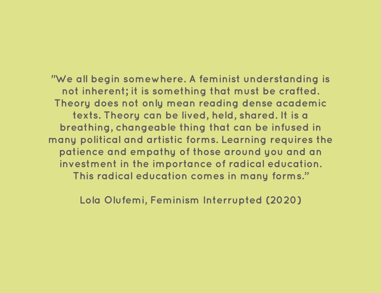Image of a quote from Lola Olufemi, Feminism Interrupted 2020