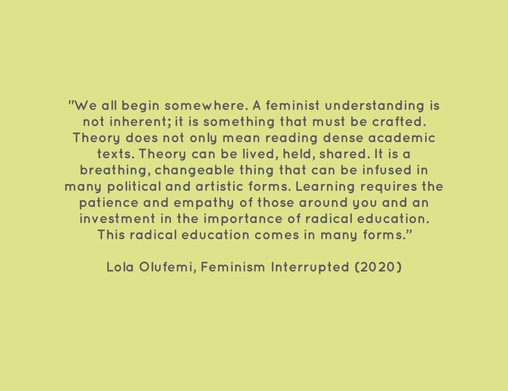 Image of a quote from Lola Olufemi, Feminism Interrupted 2020