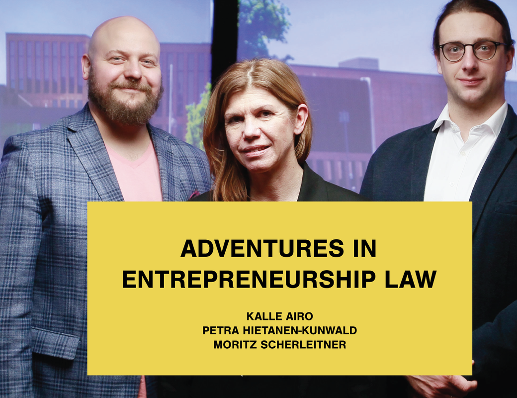 ADVENTURES IN ENTREPRENEURSHIP LAW image composition with podcast authors KALLE AIRO, PETRA HIETANEN-KUNWALD, and MORITZ SCHERLEITNER
