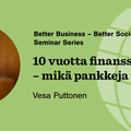 Professori Vesa Puttonen Kauppakorkeakoulun Better Business - Better Society -seminaarisarjan bannerissa