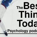 The Best Thing Today podcast