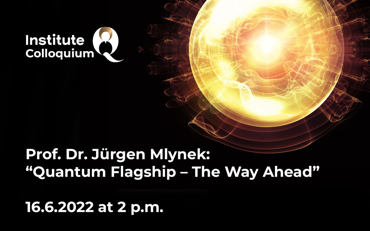 Orange particle illustration on black background, features the InstituteQ logo and white text: "Prof. Dr. Jürgen Mlynek: 'Quantum Flagship - The Way Forward', 16.6.2022 at 2 p.m."