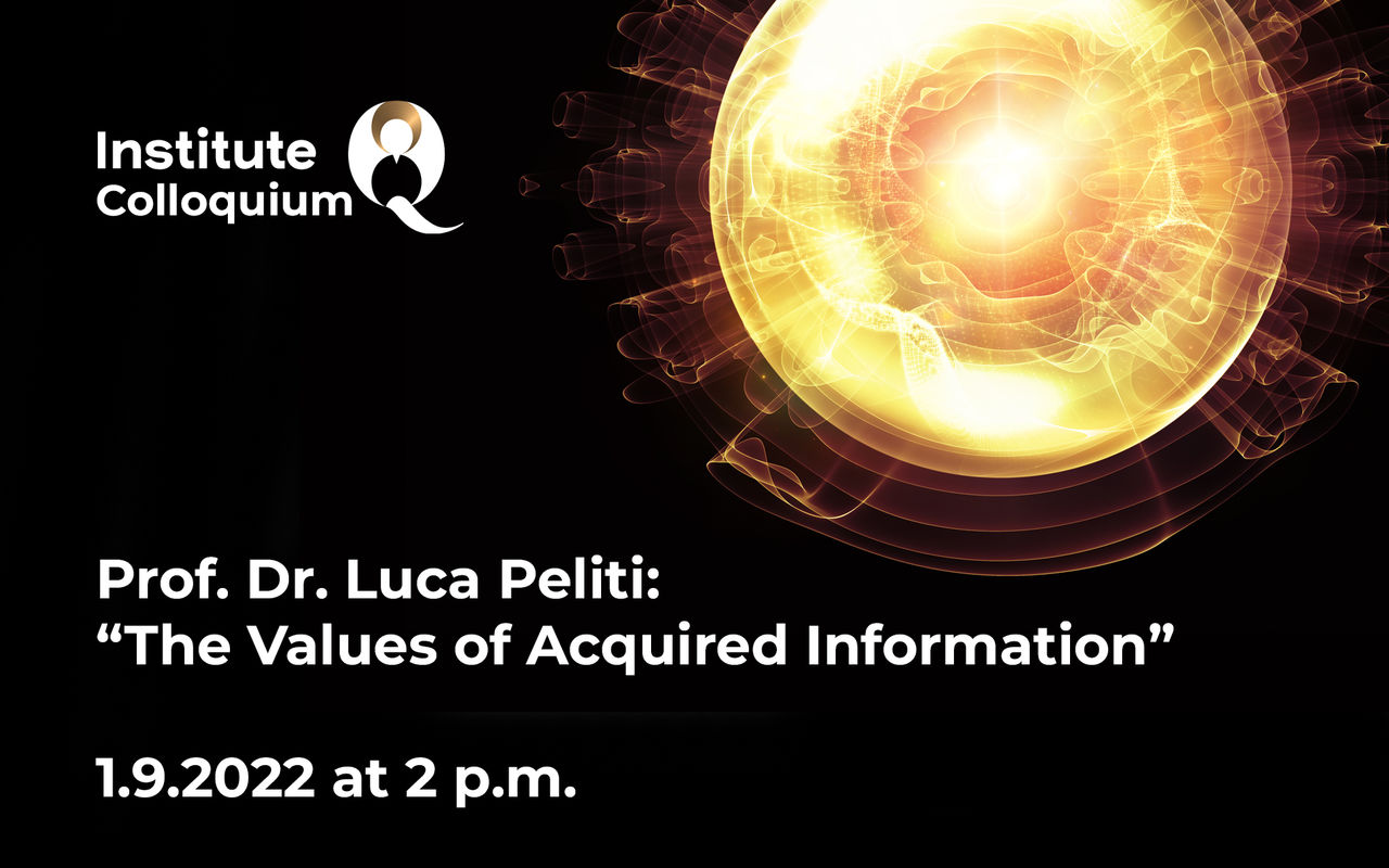 Orange particle illustration on black background with white text: "InstituteQ Colloquium: Prof. Dr. Luca Peliti: 'The Values of Acquired Information', 1.9.2022 at 2 pm."