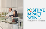 The picture shows the Positive Impact Rating logo and two students on the terrace of the School of Business. 