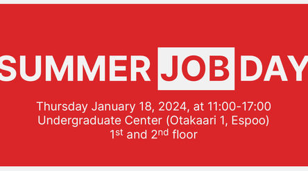 Red background with text Summer Job Day Thursday January 18, 2023 at 11:-17:00 Undergraduate Center (Otakaari 1, Espoo) 1st and 2nd floor